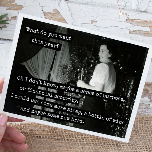 Raven's Rest Studio - Funny Christmas Card. What Do You Want This Year? Oh I Don't