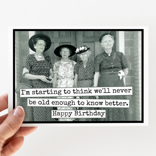 Raven's Rest Studio - Funny Birthday Card. We'll Never Be Old Enough. Vintage
