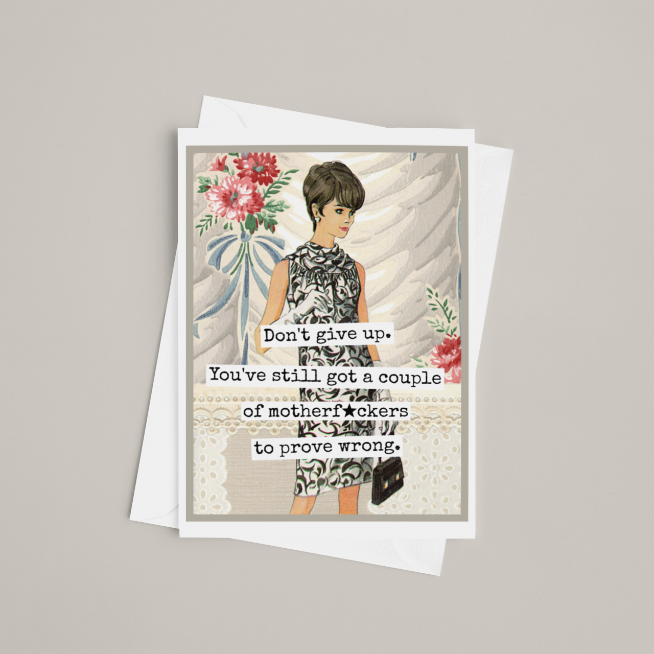 Raven's Rest Studio - Funny Greeting Card. Don't Give Up. You've Still Got...