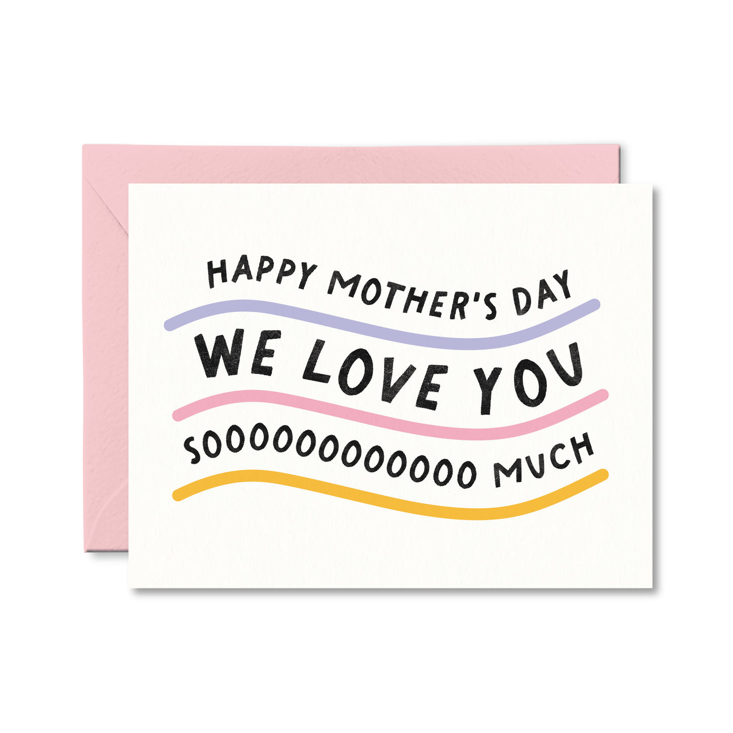 Pretty by Her - We Love You So Much Mother's Day Card