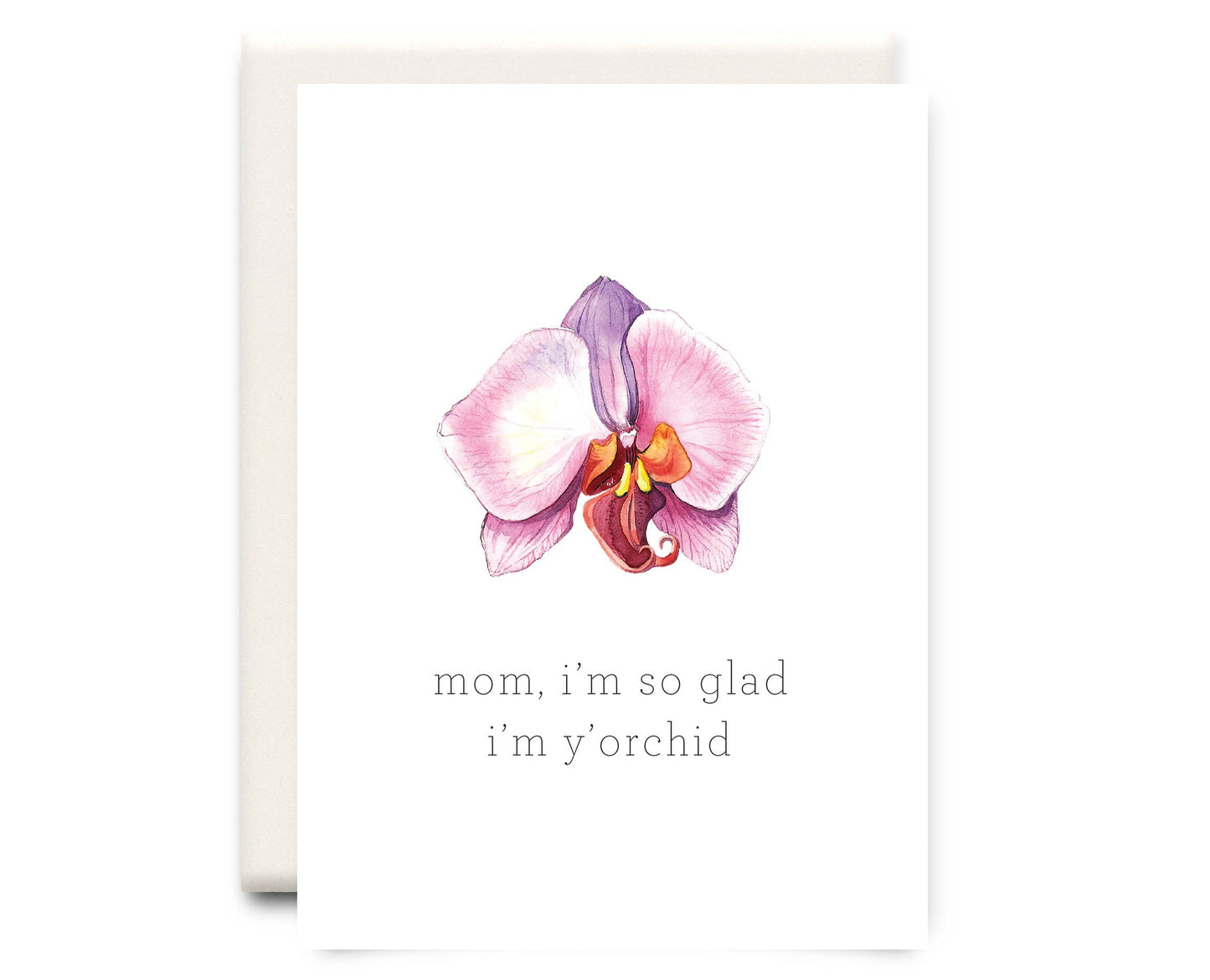Inkwell Cards - I'm Y'Orchid | Mother's Day Greeting Card