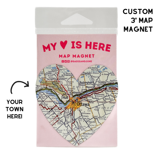 Sadie & June - Custom Map Magnet: "My Heart is Here"