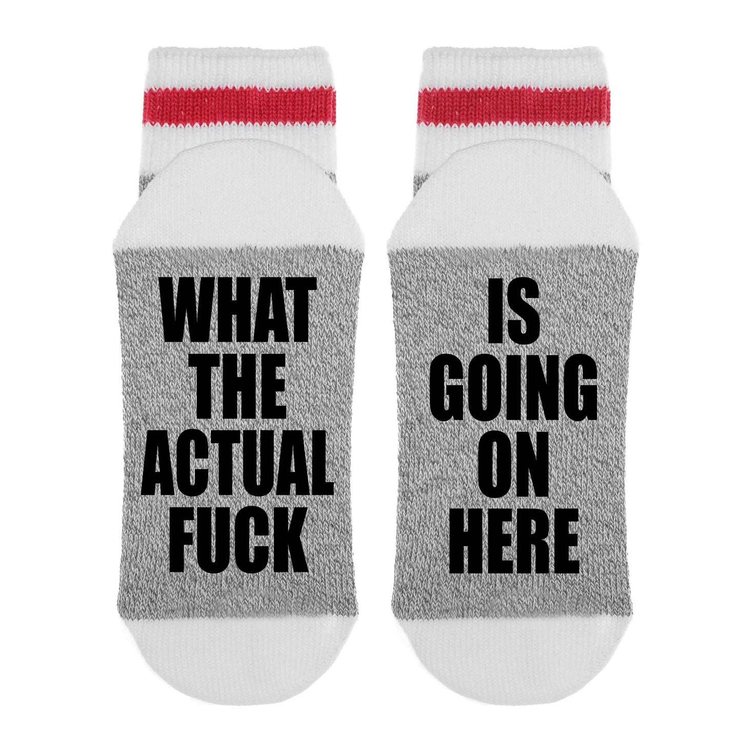 Sock Dirty to Me - What The Actual Fuck Is Going On Here - Socks: Matte White