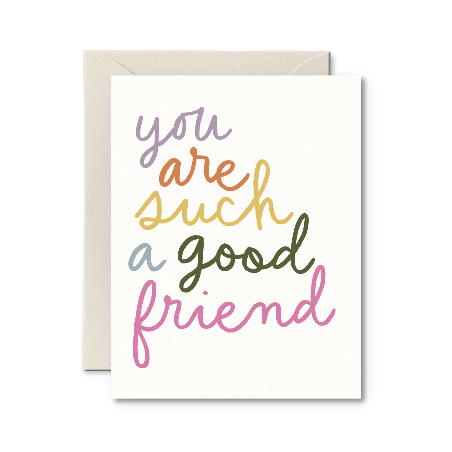 Pretty by Her - You Are Such A Good Friend Card