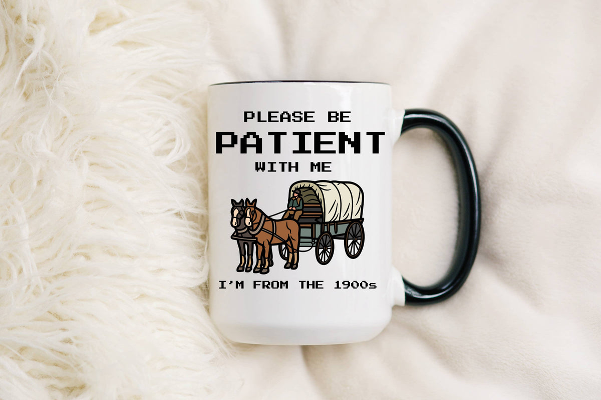 Sunshine & Lemons Co. - Please Be Patient With Me I'm From The 1900's Mug: White