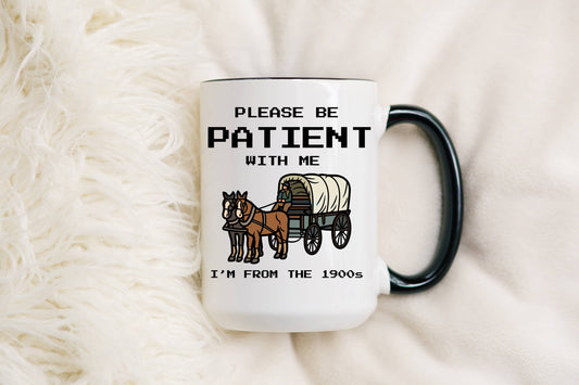 Sunshine & Lemons Co. - Please Be Patient With Me I'm From The 1900's Mug: White