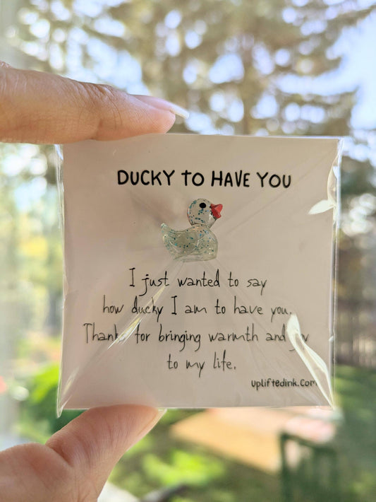 Uplifted Ink - Ducky to Have You Card with Duck Figurine & Custom Message: 1 Card