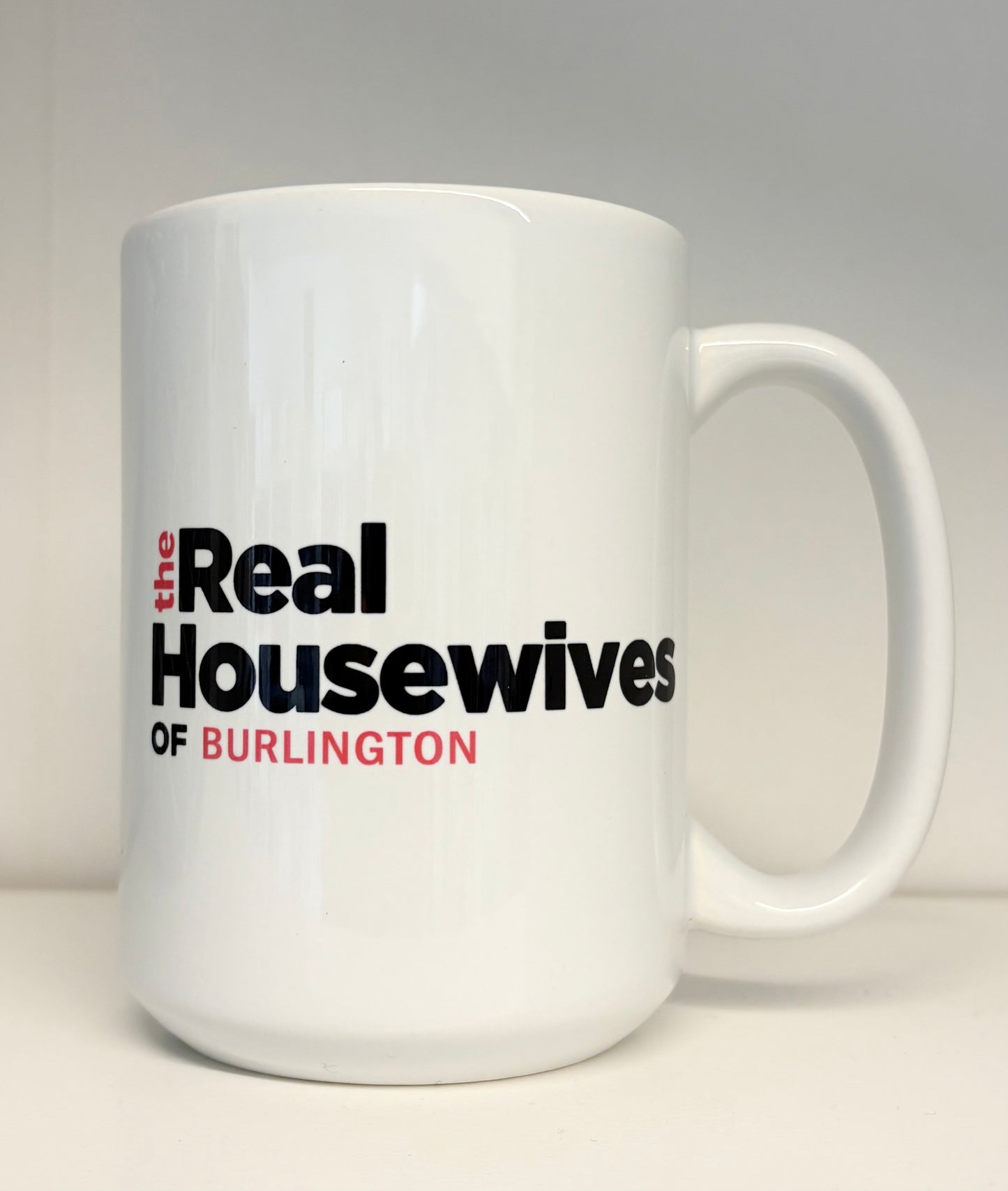 Oakbury Designs -  “The Housewives of Burlington” 15oz Ceramic Coffee Mug