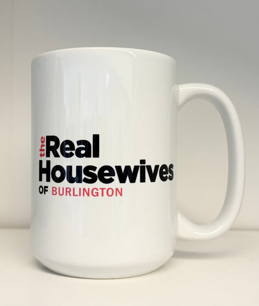 Oakbury Designs -  “The Housewives of Burlington” 15oz Ceramic Coffee Mug