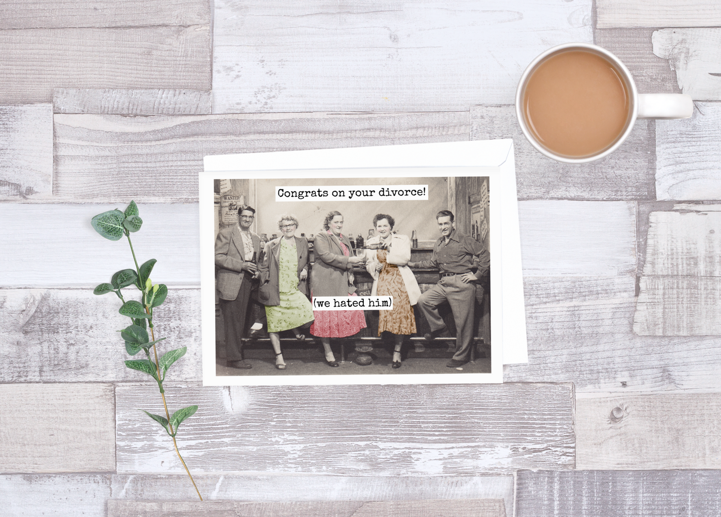 Raven's Rest Studio - Congrats On Your Divorce! (We Hated Him). Greeting Card.