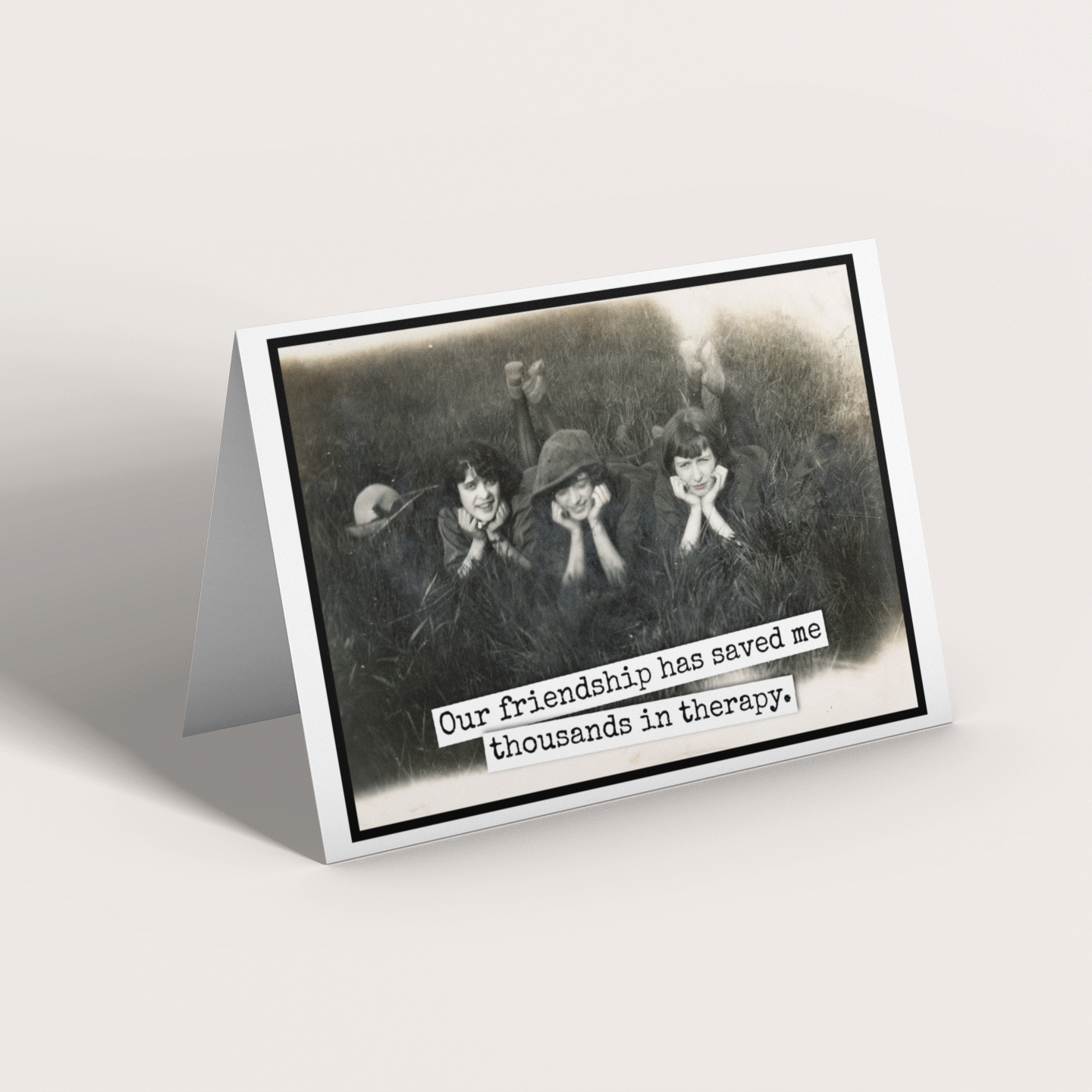 Raven's Rest Studio - Friendship Card. Our Friendship Has Saved Me Thousands...