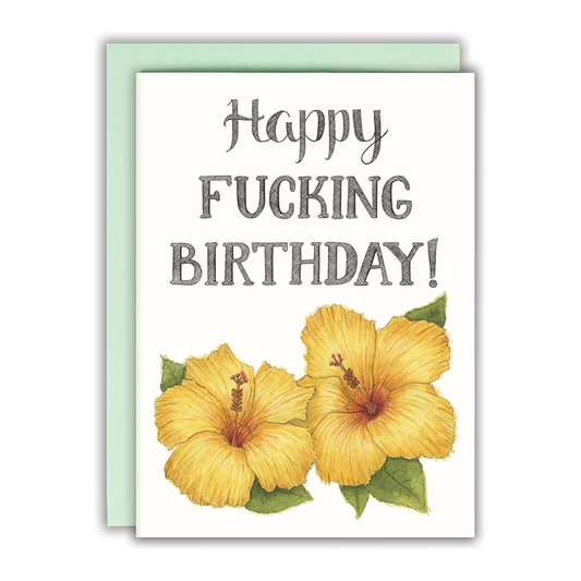 Naughty Florals - Happy Fucking Birthday Card