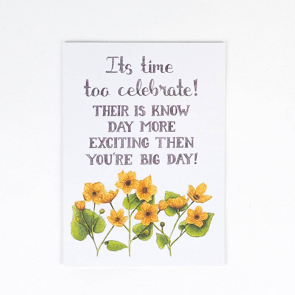 Naughty Florals - Its Time Too Celebrate! Their is Know Day More Exciting Then