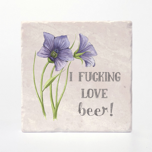 Versatile Coasters Canada - I Fucking Love Beer - Naughty Florals Coaster