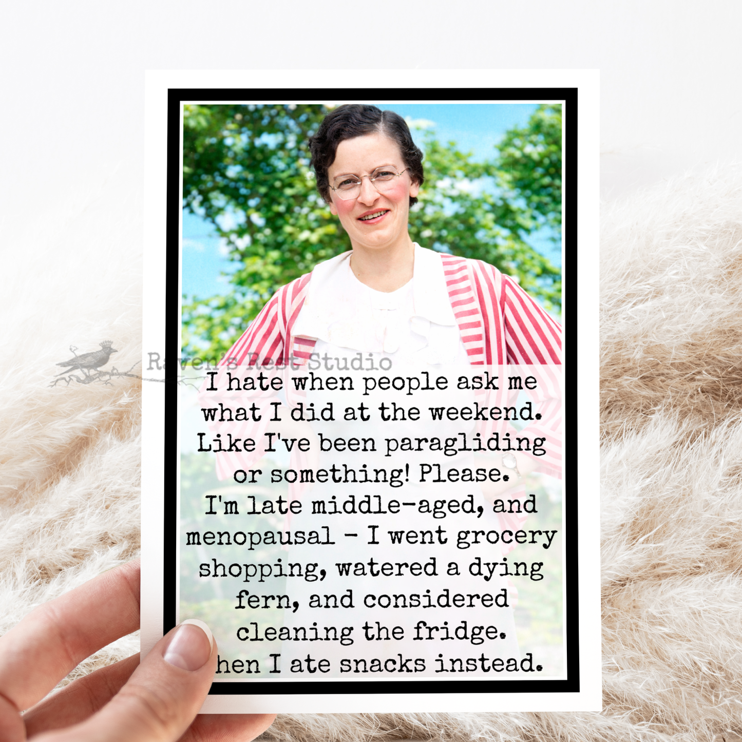 RAVEN'S Rest Studio - Funny Greeting Card. I'm Late Middle-Aged and Menopausal