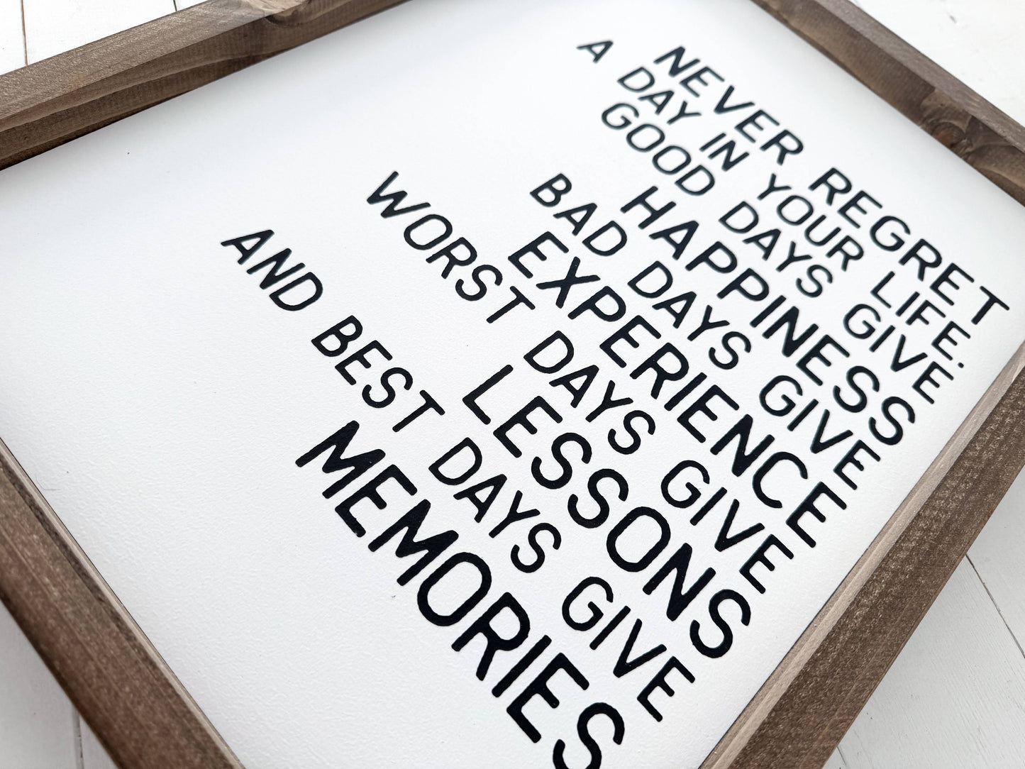 Ashwood Designs - Never regret a day in your life: Dark Walnut