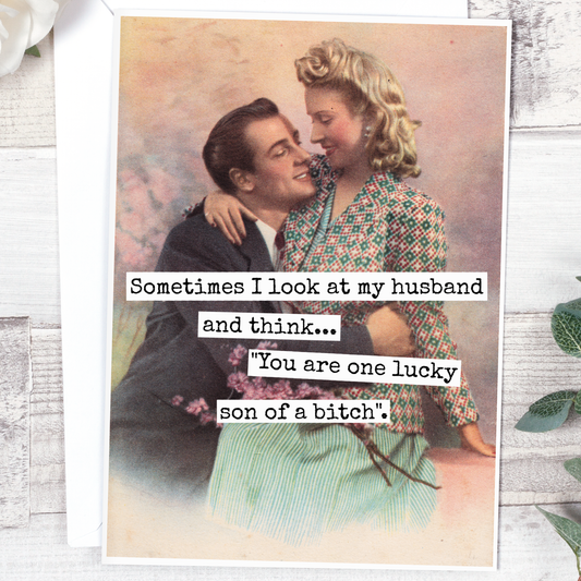 Raven's Rest Studio - Sometimes I Look At My Husband And I Think...