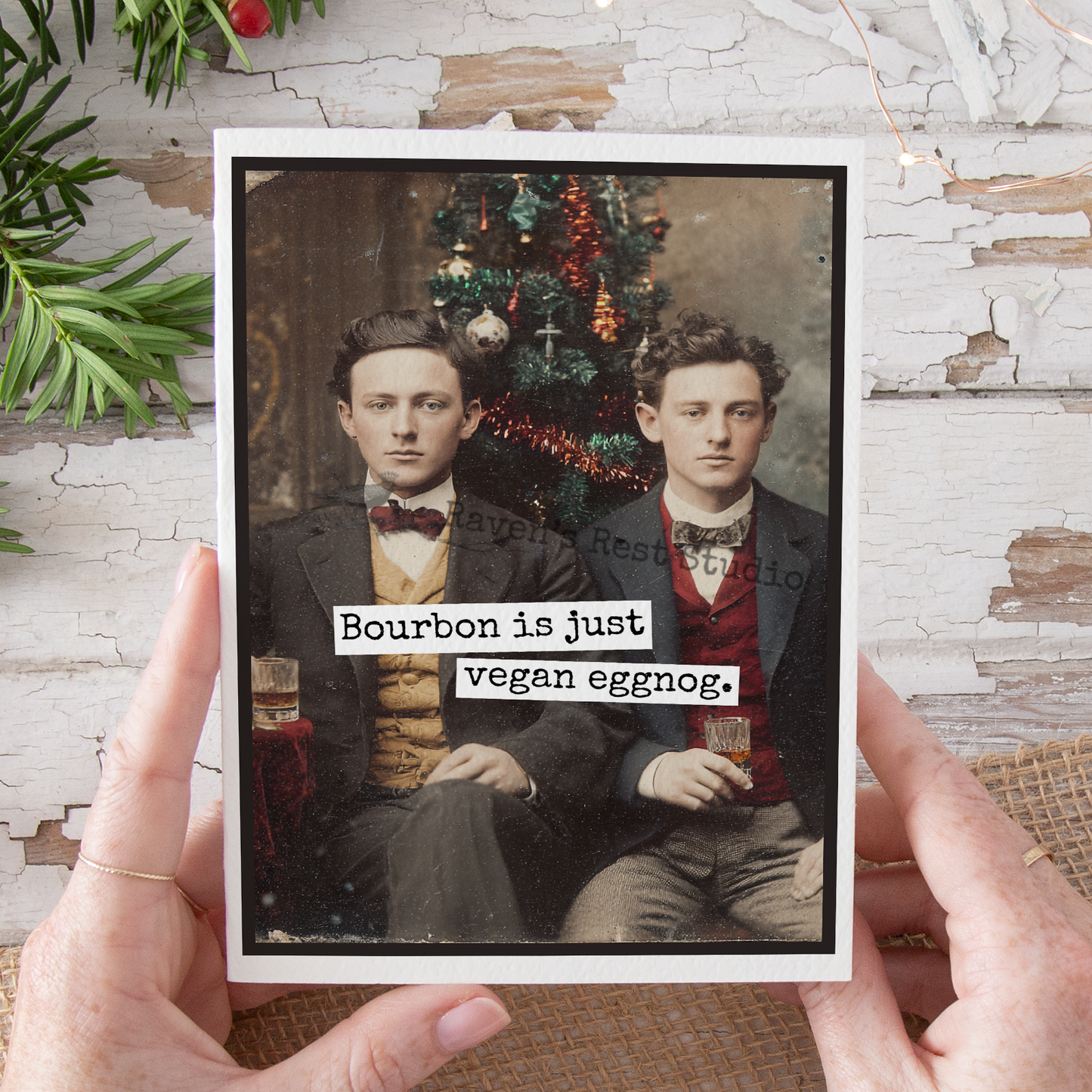 Raven's Rest Studio - Funny Christmas Card. Bourbon Is Just Vegan Eggnog.