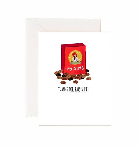 Jaybee Design - Thanks For Raisin Me - Greeting Card