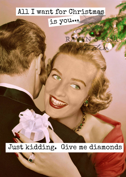 Raven's Rest Studio - All I Want For Christmas Is You... Just Kidding. Give Me...