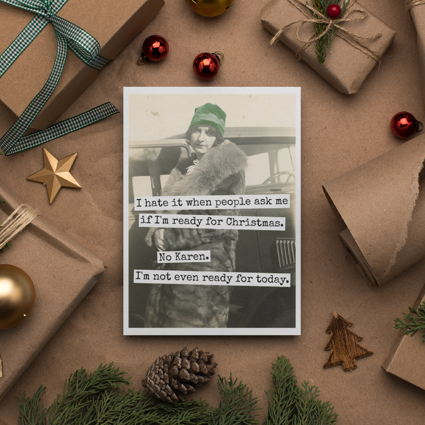 Raven's Rest Studio - Funny Christmas Card. No Karen. I'm Not Even Ready For Today