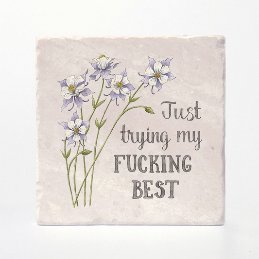 Versatile Coasters Canada - Trying My Fucking Best - Naughty Florals Coaster