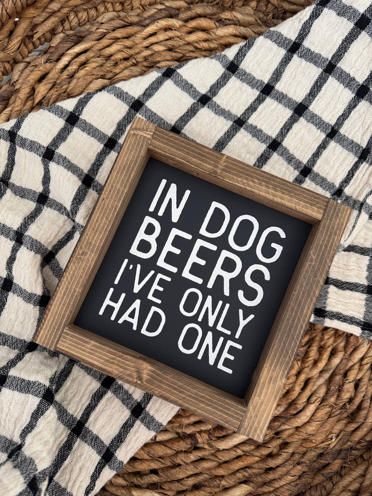 Ashwood Designs - In dog beers I've only had one: Black / Dark Walnut / 7x7