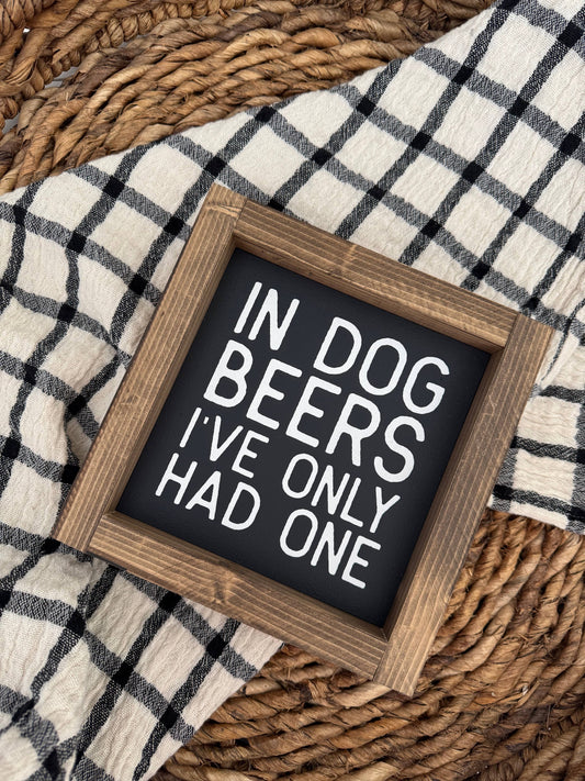 Ashwood Designs - In dog beers I've only had one: Black / Dark Walnut / 7x7