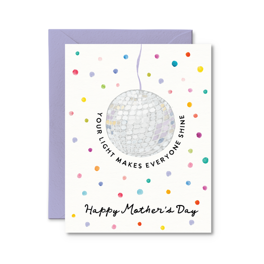 Pretty by Her - Your Light Makes Everyone Shine Mother's Day Card