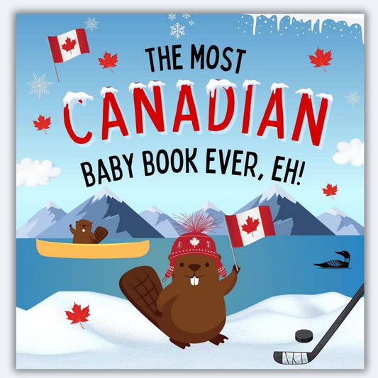 Doodle Paw Press - The Most Canadian Baby Book Ever Eh! Cute Canada Baby Book