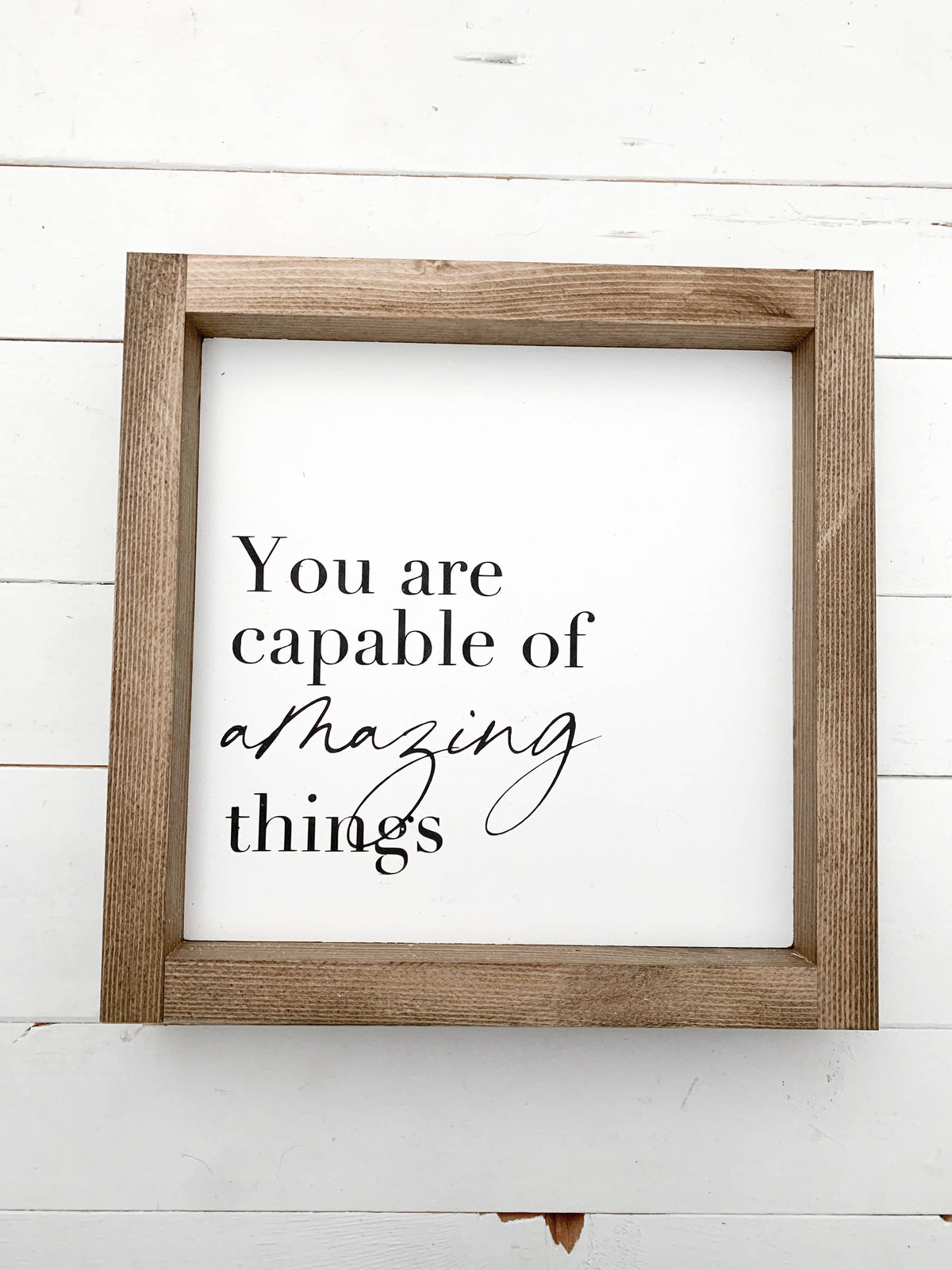Ashwood Designs - You are capable of amazing things: Dark Walnut