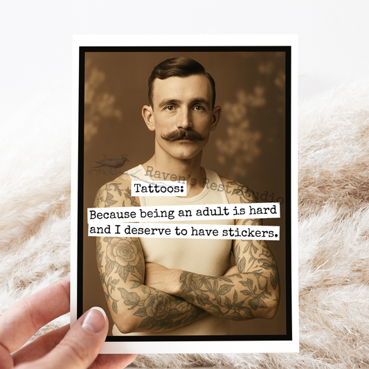 Raven's Rest Studio - Funny Card For Man. Tattoos: Because Being An Adult Is Hard.