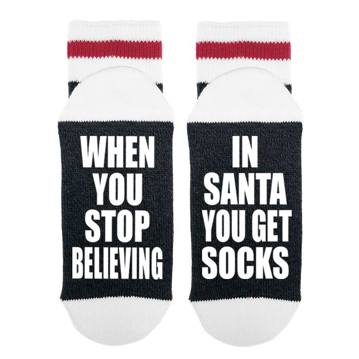 When You Stop Believing In Santa You Get Socks: Matte Black