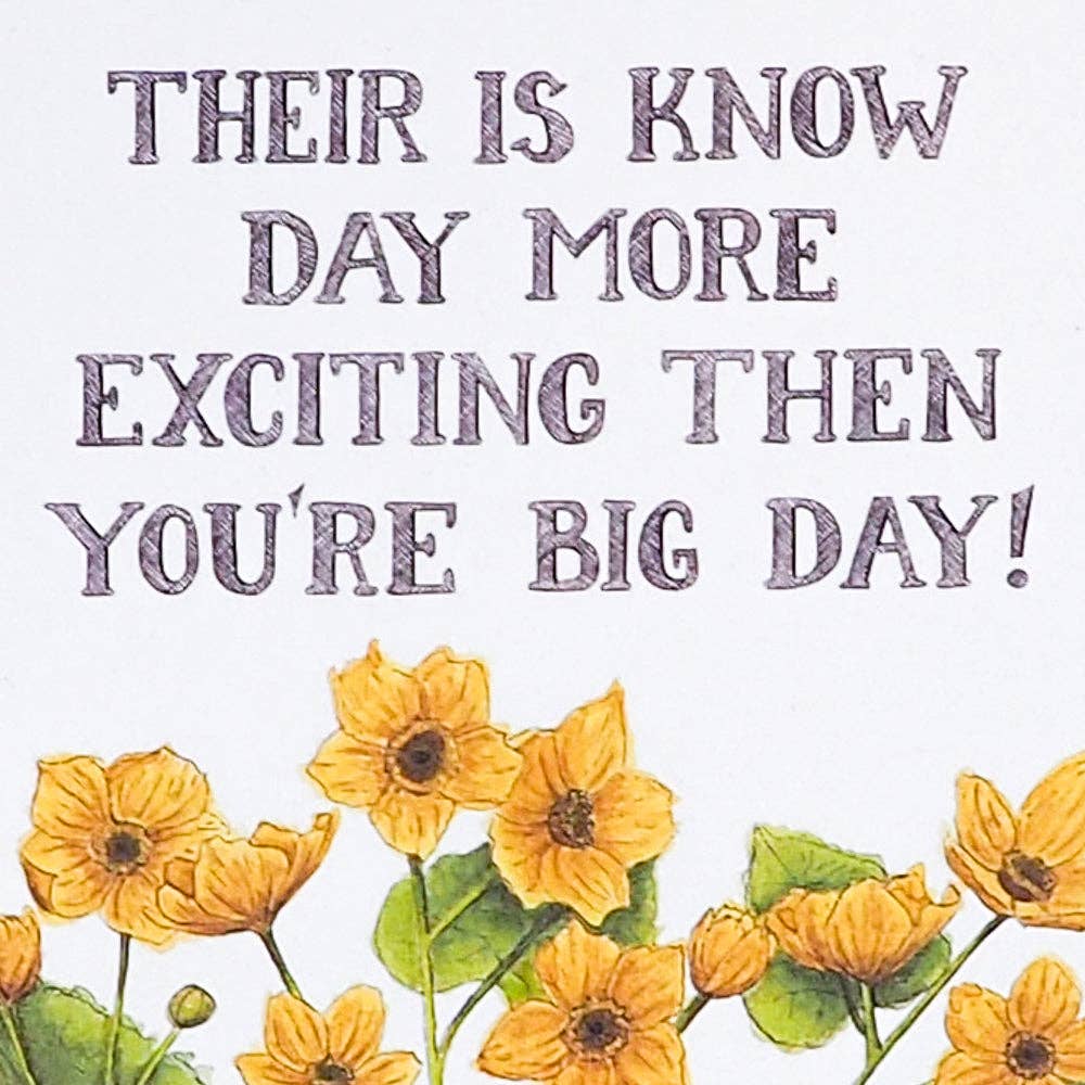 Naughty Florals - Its Time Too Celebrate! Their is Know Day More Exciting Then