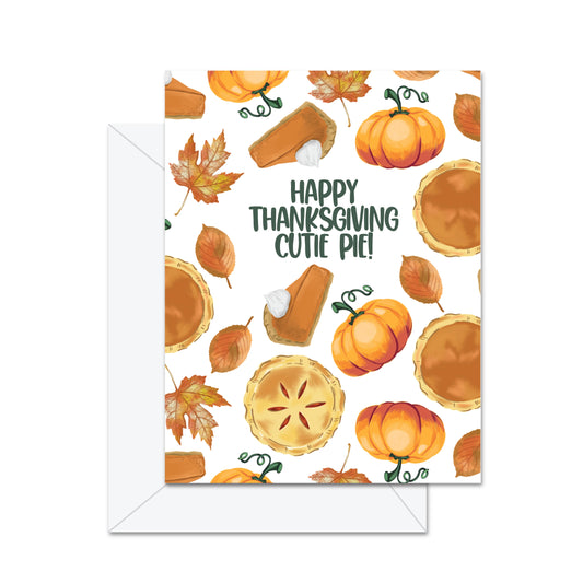 Jaybee Design - Happy Thanksgiving Cutie Pie- Greeting Card