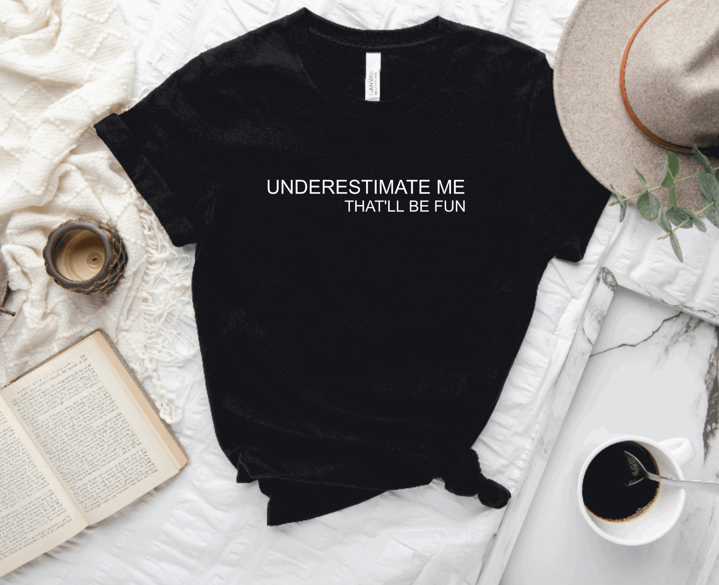 Hunter Kouture - Underestimate me that'll be fun Tee, Motivational Tee