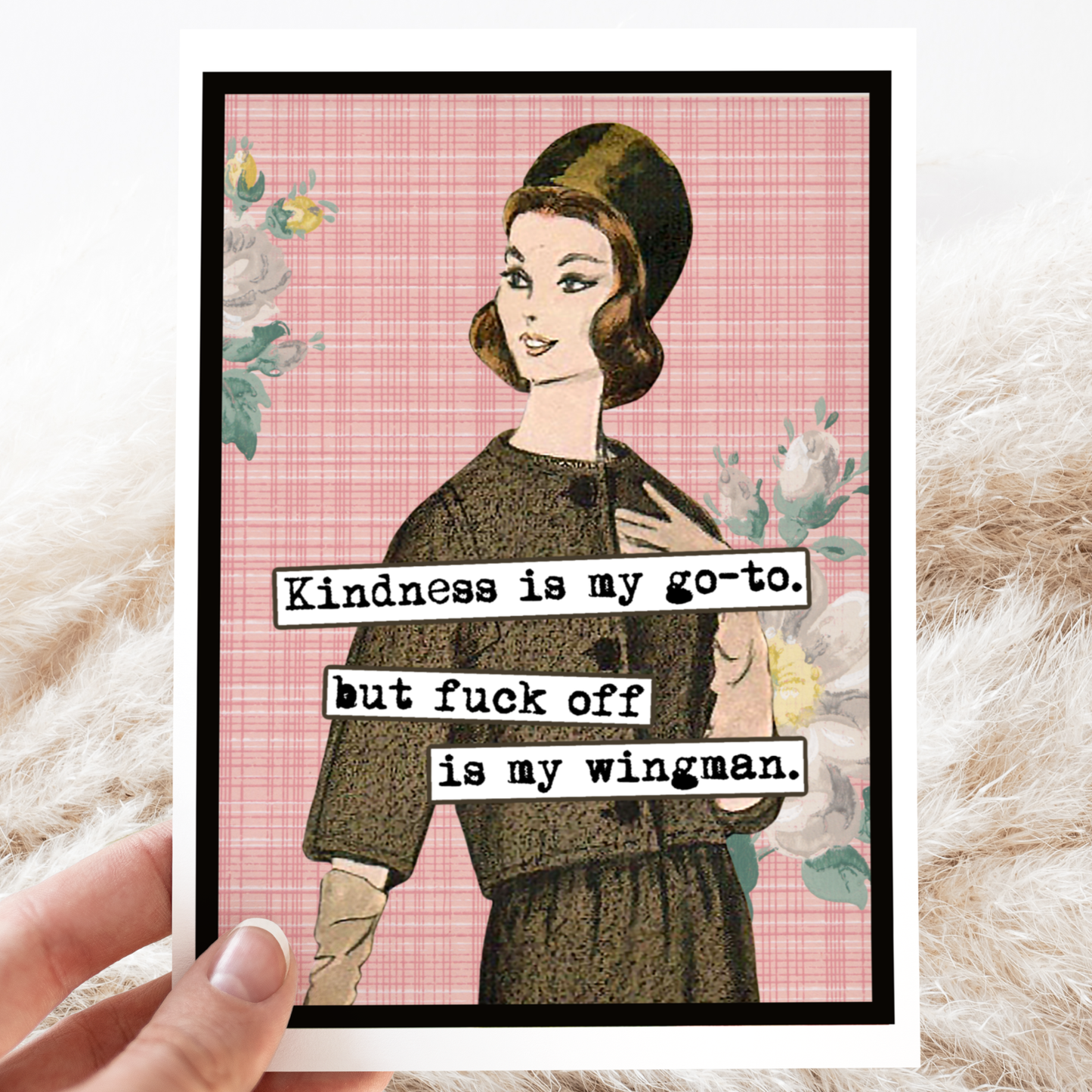 Raven's Rest Studio- CARD. Kindness Is My Go-To. But Fuck Off Is My Wingman.