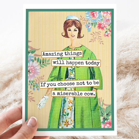 Card. Amazing Things Will Happen Today If You Choose Not To