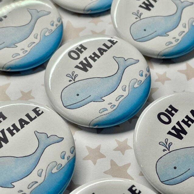 Blue Rocket Gifts - Oh Whale Pinback Button 1.5"