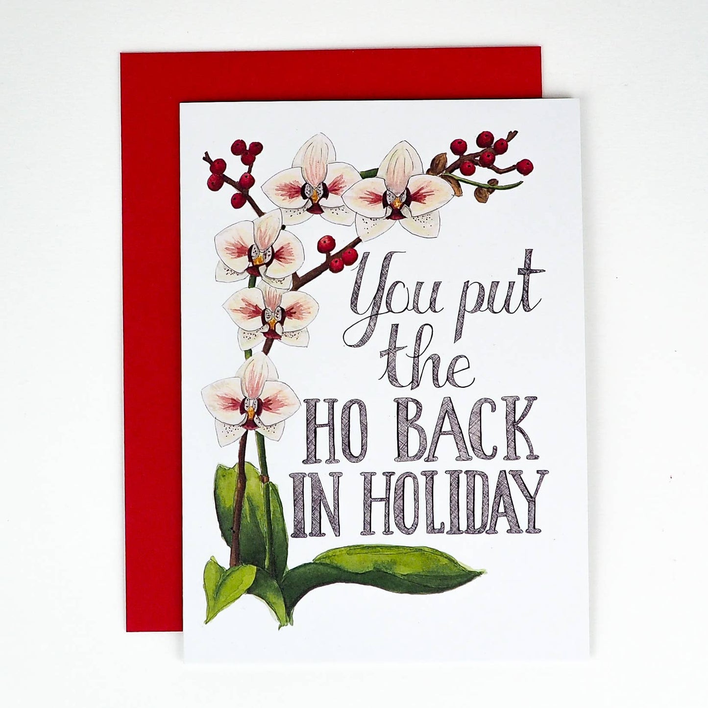 You Put The Ho Back In Holiday Card  - Naughty Florals