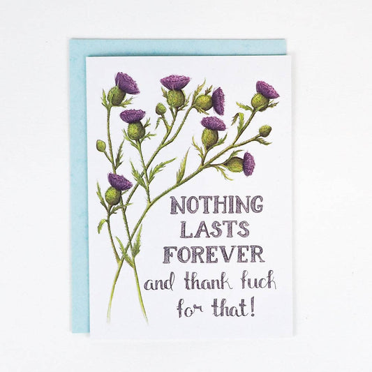 Naughty Florals - Nothing Lasts Forever and Thank Fuck For That Card