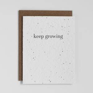 The Good Card - Plantable Greeting Card - Keep Growing