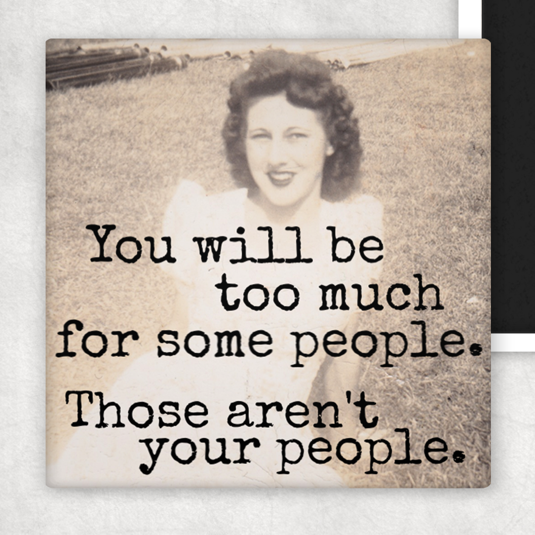 Raven's Rest Magnet - You Will Be Too Much For Some People
