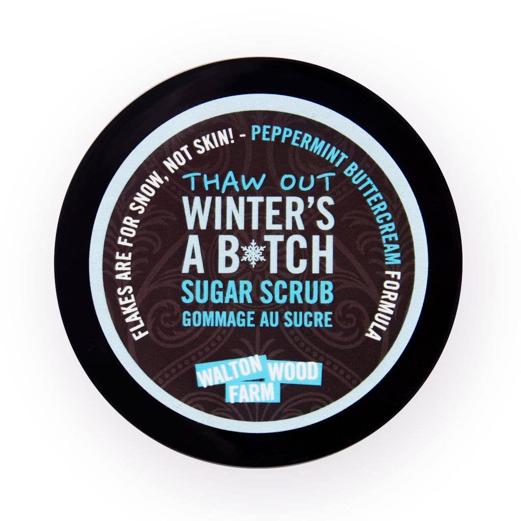 Winter's A B*tch Sugar Scrub