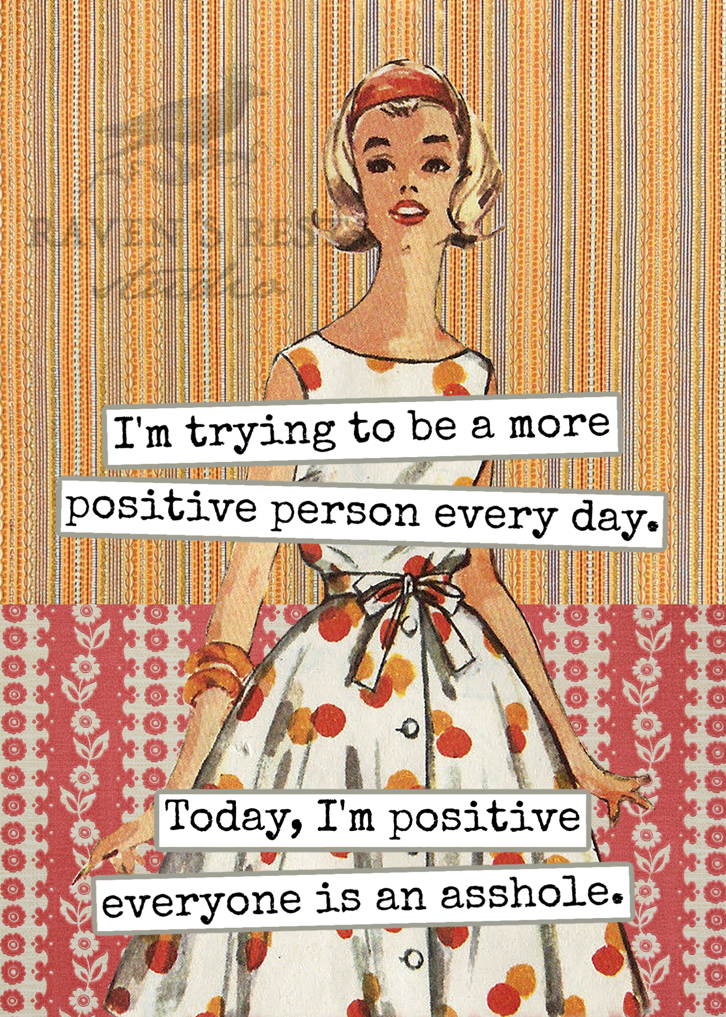 I'm Trying To Be A More Positive Person Everyday. Today...