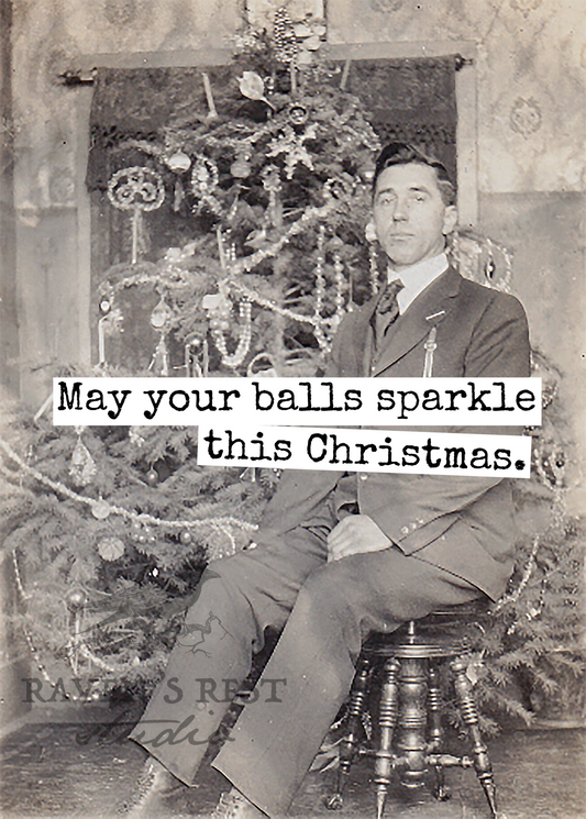 May Your Balls Sparkle This Christmas. Christmas Card.