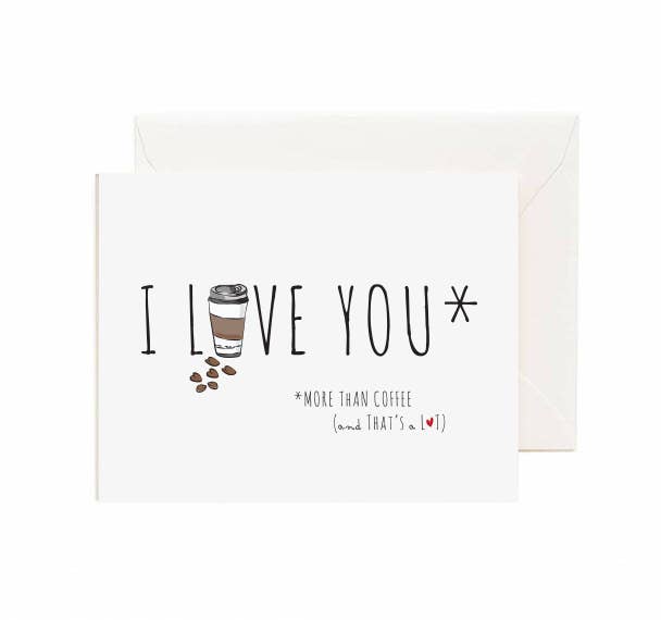 Jaybee Design - I Love You More Than Coffee - Greeting Card