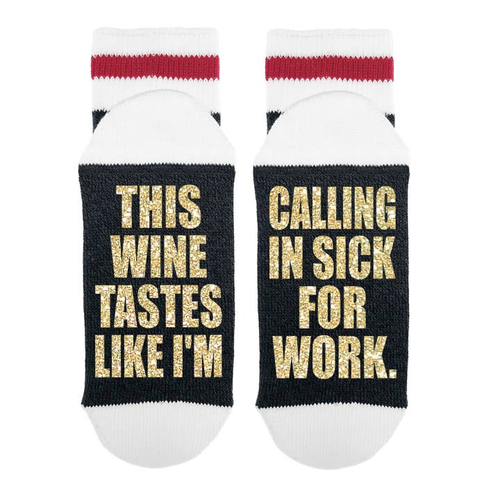 This Wine Tastes Like I'm Calling In Sick To Work - Sock Dirty to Me