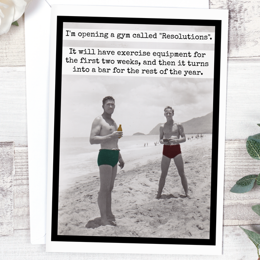 I'm Opening A Gym Called "Resolutions"...