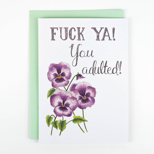 Naughty Florals - Fuck Ya! You Adulted Card
